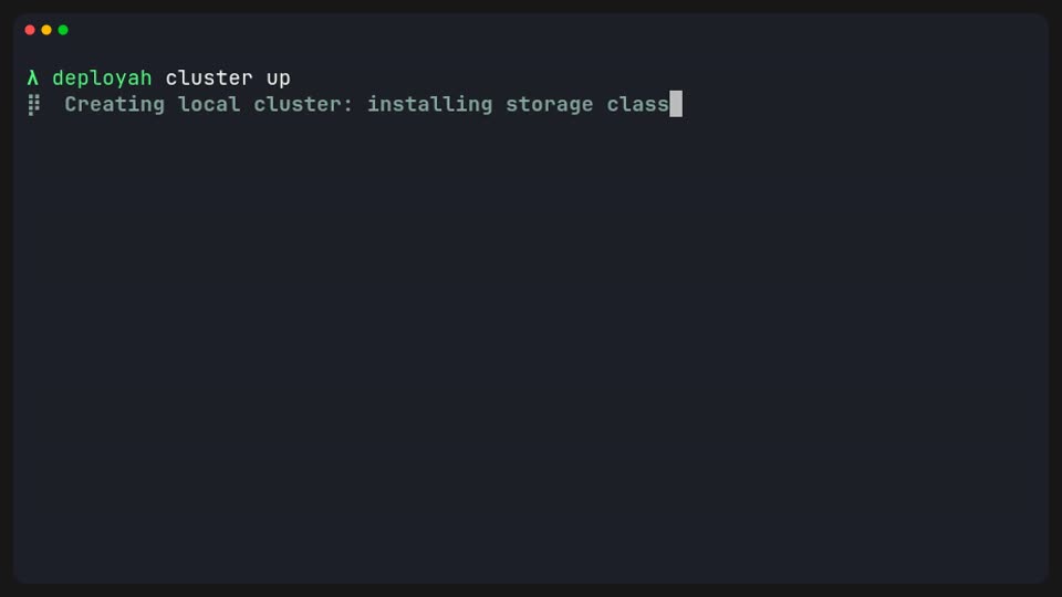 Local cluster Ready after deployah cluster up